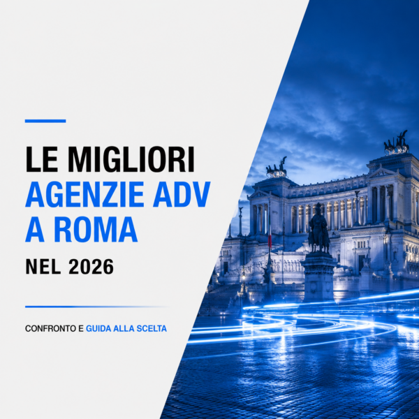 Le migliori agenzie ADV a Roma nel 2026